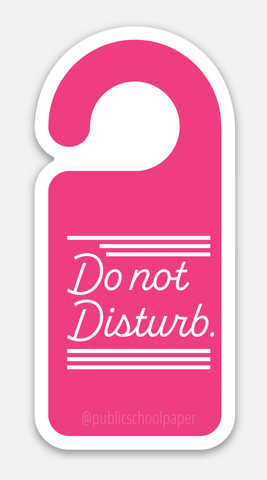 Do not Disturb Vinyl Sticker