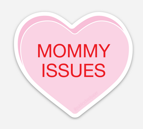 Mommy Issues Vinyl Sticker