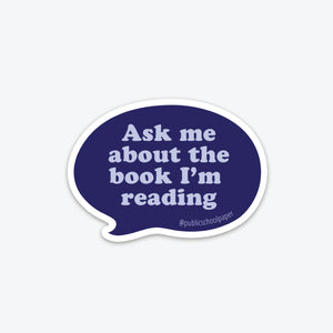 Ask Me What I'm Reading - Sticker