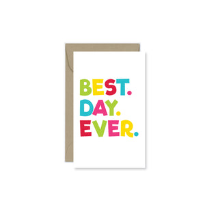 Best Day Ever Mini Card