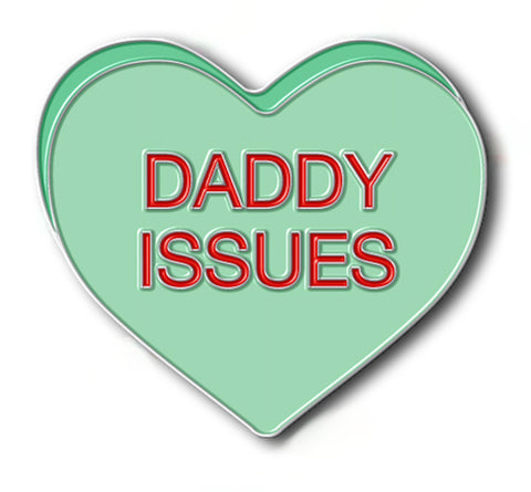 Daddy Issues Enamel Pin
