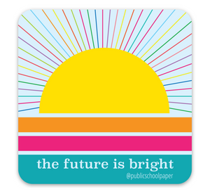 Bright Future Vinyl Sticker