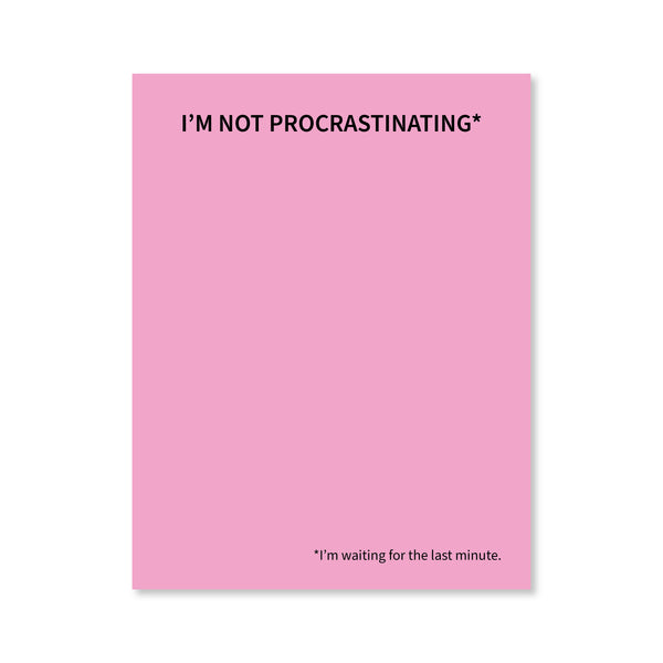 Not Procrastinating Notepad