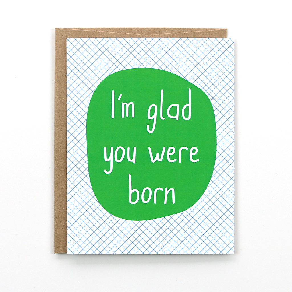 Glad You were Born Card