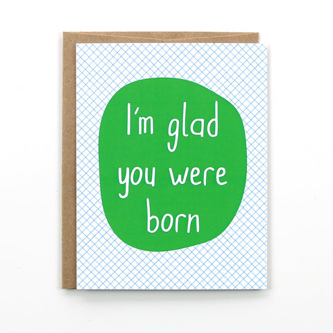 Glad You were Born Card