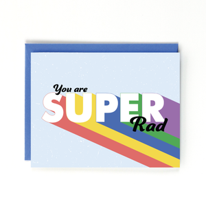 You are Super Rad Card
