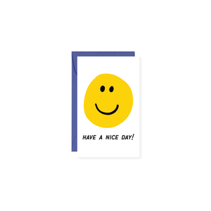 Have a Nice Day Mini Card
